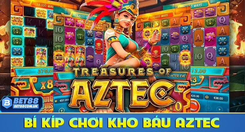 Kho Báu Aztec – Cách Chơi Và 10 Bí Quyết Giành Chiến Thắng - Bet88 - tx68 Kho Báu Aztec – Cách Chơi Và 10 Bí Quyết Giành Chiến Thắng - Bet88 - tx68