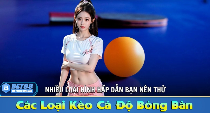 Top 7 Chiến Thuật Cá Cược Bóng Bàn Giúp Bạn Tăng Tỷ Lệ Thắng - Bet88 - tx68 Top 7 Chiến Thuật Cá Cược Bóng Bàn Giúp Bạn Tăng Tỷ Lệ Thắng - Bet88 - tx68