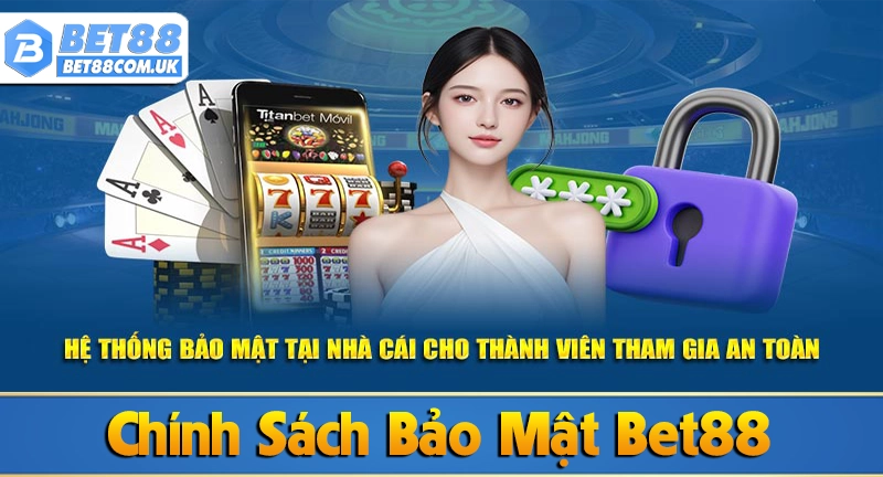 Chính Sách Bảo Mật Bet88 - Bet88 - tx68 Chính Sách Bảo Mật Bet88 - Bet88 - tx68
