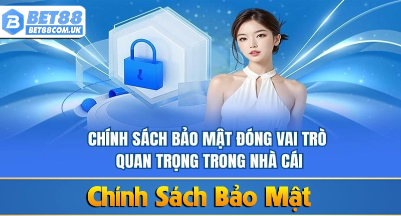 Chính Sách Bảo Mật Bet88 - Bet88 - tx68 Chính Sách Bảo Mật Bet88 - Bet88 - tx68