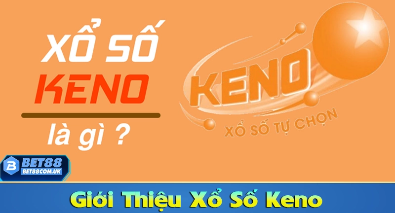 Xổ Số Keno – Cách Chơi Keno Dễ Hiểu, Cơ Hội Trúng Lớn - Bet88 - tx68 Xổ Số Keno – Cách Chơi Keno Dễ Hiểu, Cơ Hội Trúng Lớn - Bet88 - tx68