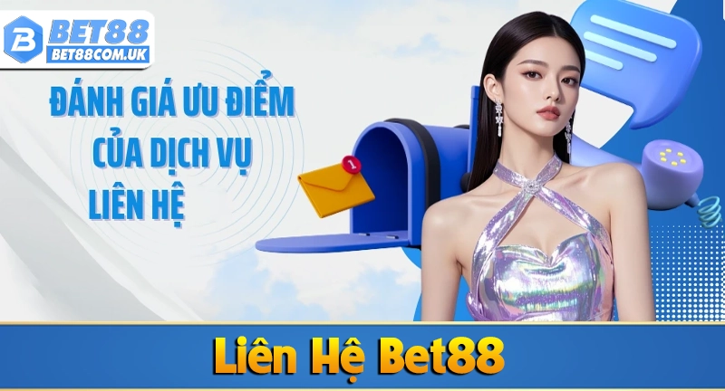 Liên Hệ Bet88 & Các Phương Thức Liên Hệ Hiệu Quả Nhất - tx68 Liên Hệ Bet88 & Các Phương Thức Liên Hệ Hiệu Quả Nhất - tx68
