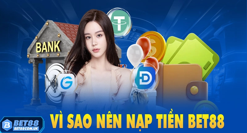 Hướng Dẫn Chi Tiết 7 Cách Nạp Tiền Bet88 Mới Nhất 2026 - tx68 Hướng Dẫn Chi Tiết 7 Cách Nạp Tiền Bet88 Mới Nhất 2026 - tx68